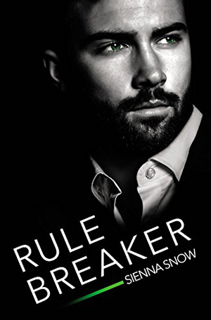 Rule Breaker by Sienna Snow
