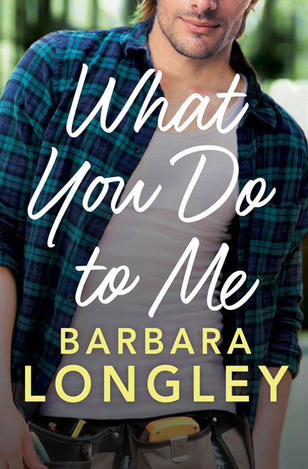 What You Do To Me by Barbara Longley