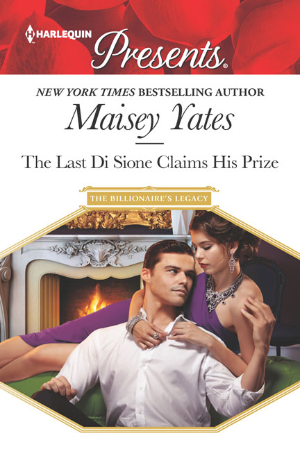 THE LAST DI SIONE CLAIMS HIS PRIZE by Maisey Yates
