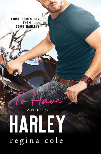 To Have and to Harley by Regina Cole