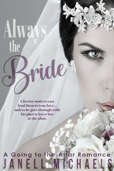 Always the Bride by Janell Michaels