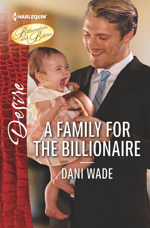 A Family for the Billionaire by Dani Wade