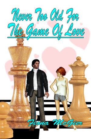 Never Too Old for the Game of Love by Fiona McGier