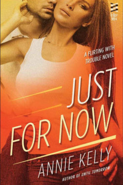 Just For Now by Annie Kelly