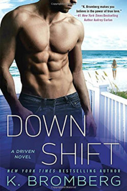 Down Shift by K. Bromberg