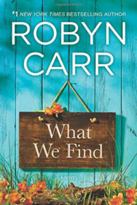 What We Find by Robyn Carr