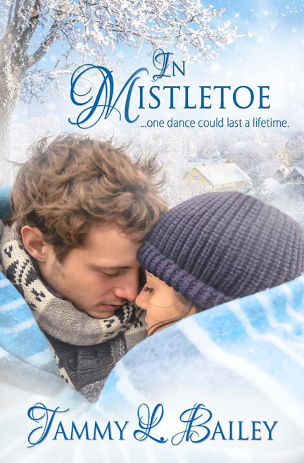 In Mistletoe by Tammy L. Bailey