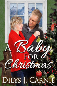 A Baby for Christmas by Dilys J. Carnie