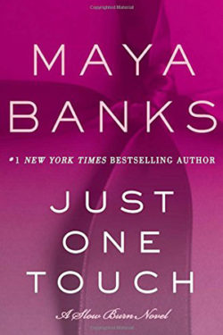 Just One Touch by Maya Banks
