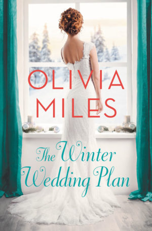 The Winter Wedding Plan by Olivia Miles