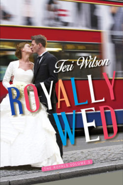 Royally Wed by Teri Wilson