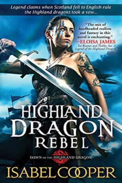 Highland Dragon Rebel by Isabel Cooper