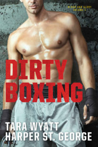 Dirty Boxing by Tara Wyatt and Harper St. George