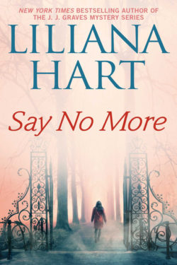 Say No More by Liliana Hart