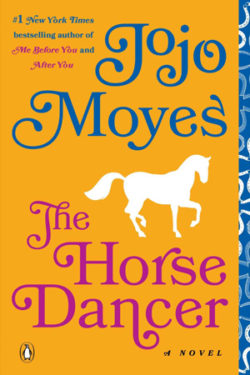 The Horse Dancer by Jojo Moyes