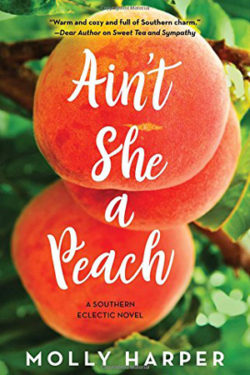 Ain't She a Peach by Molly Harper