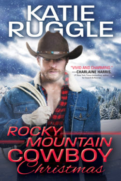 Rocky Mountain Cowboy Christmas by Katie Ruggle