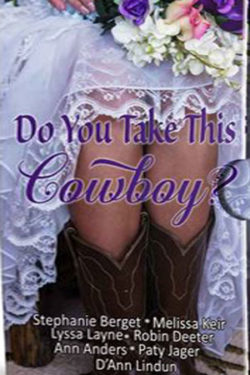 Do You Take This Cowboy by Paty Jager