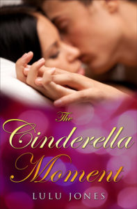 The Cinderella Moment by Lulu Jones