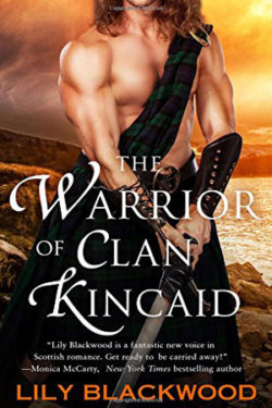 The Warrior of Clan Kincaid by Lily Blackwood