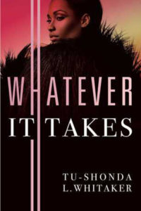 Whatever It Takes by Tu-Shonda L. Whitaker