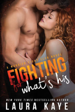 Fighting for What's His by Laura Kaye