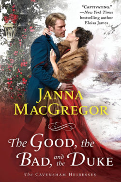 The Good, the Bad, and the Duke by Janna MacGregor