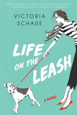 Life on the Leash by Victoria Schade