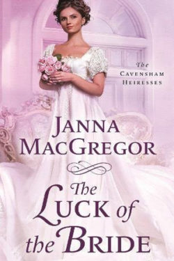 The Luck of the Bride by Janna MacGregor