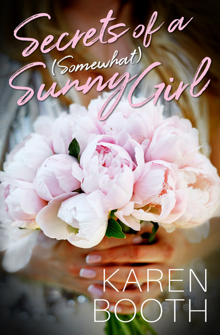 Secrets of a Somewhat Sunny Girl by Karen Booth