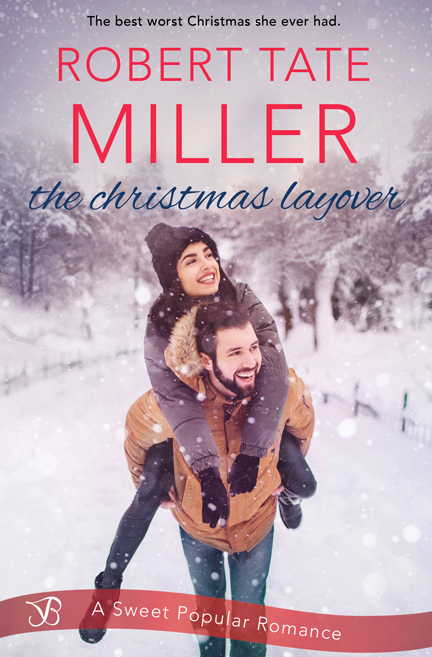 The Christmas Layover by Robert Tate Miller