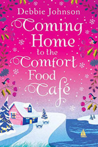 Coming Home to the Comfort Food Cafe by Debbie Johnson