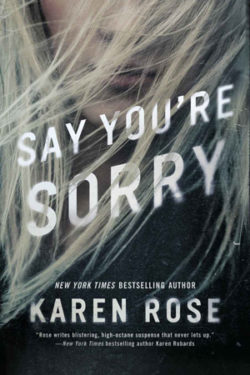 Say You're Sorry by Karen Rose