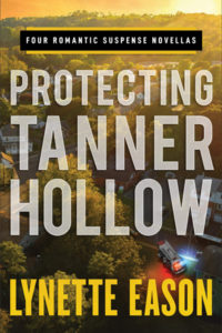 Protecting Tanner Hollow by Lynette Eason