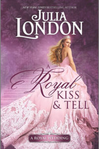 A Royal Kiss and Tell by Julia London