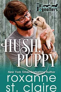 Hush, Puppy by Roxanne St. Claire