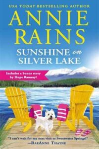 Sunshine and Silver Lake by Annie Rains