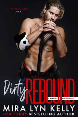 Dirty Rebound by Mira Lyn Kelly