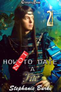 How Not to Date a Fae by Stephanie Burke