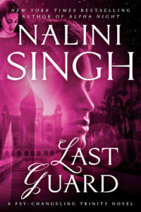 Last Guard by Nalini Singh | Romance Junkies