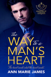 The Way to a Man's Heart by Ann Marie James