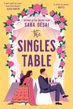 The Singles Table by Sara Desai