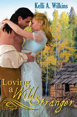 Loving a Wild Stranger by Kelli A. Wilkins