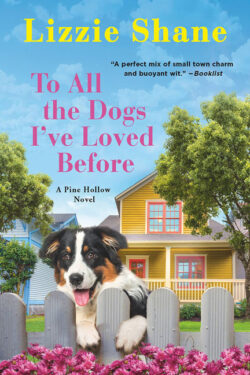 To All the Dogs I've Loved Before by Lizzie Shane