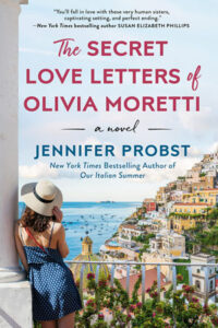 The Secret Love Letters of Olivia Moretti by Jennifer Probst