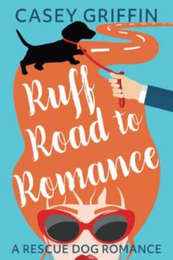 Ruff Road to Romance by Casey Griffin