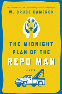 The Midnight Plan of the Repo Man by W. Bruce Cameron