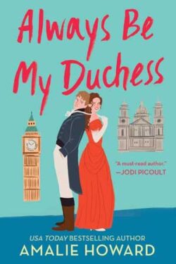 Always Be My Duchess by Amalie Howard