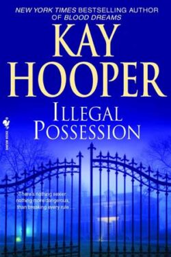 Illegal Possession by Kay Hooper