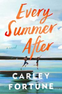 Every Summer After by Carley Fortune